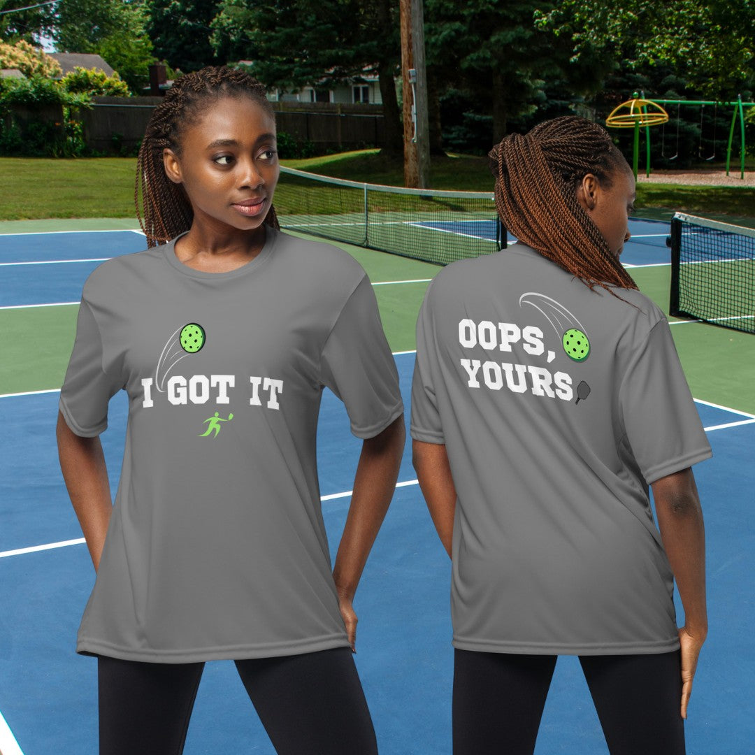 I Got It. OOPS Yours - Performance Shirt