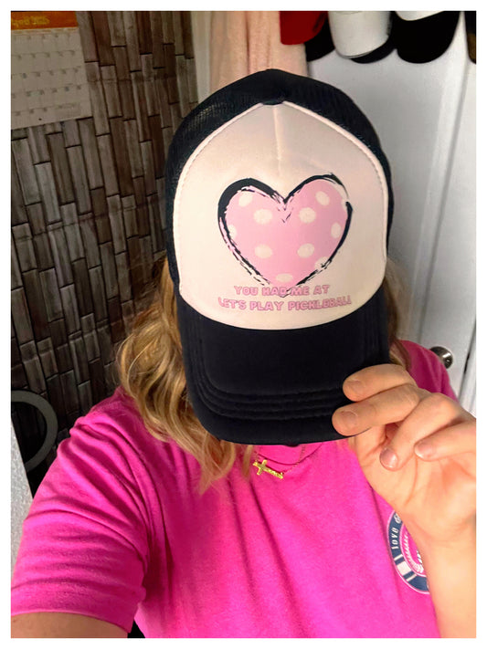 You Had Me At Let's Play Pickleball Trucker Hat