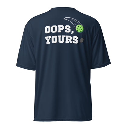 I Got It. OOPS Yours - Performance Shirt