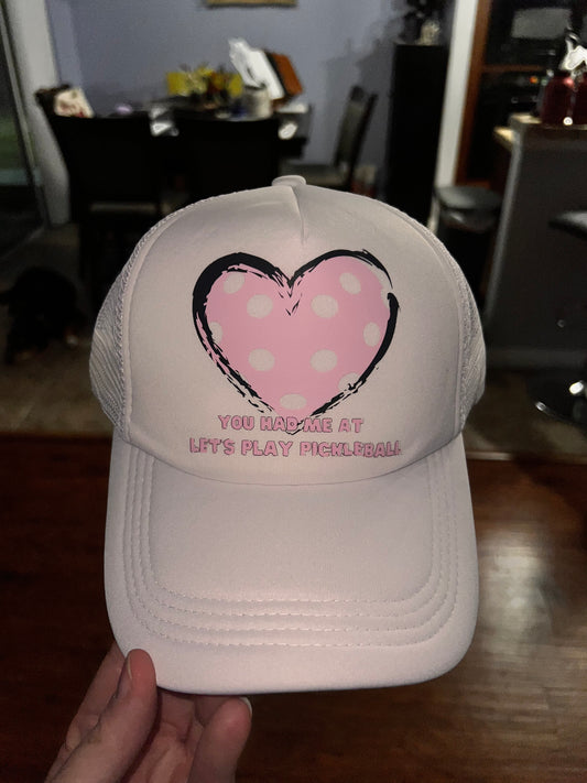 You Had Me At Let's Play Pickleball Trucker Hat