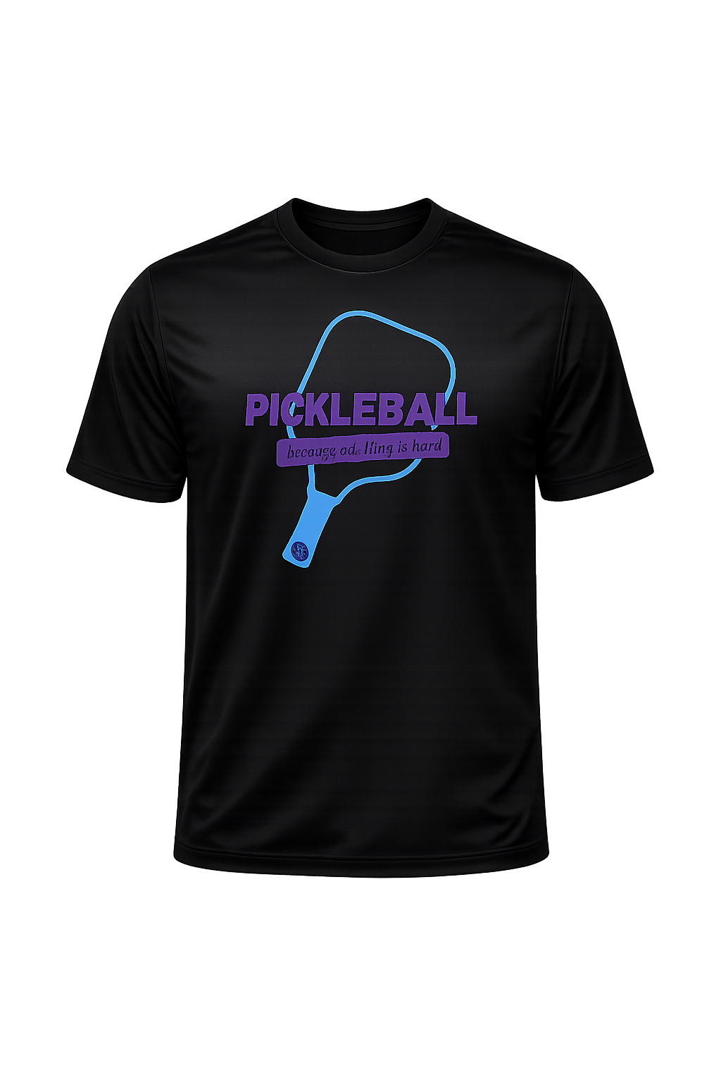 Pickleball Because Adulting Is Hard Performance T-Shirt