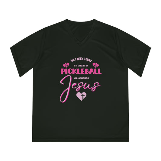 All I Need Today Is Pickleball & Jesus – Performance V-Neck Tee (Pink)