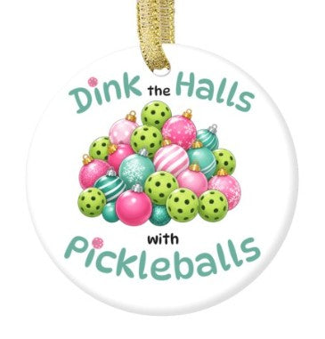 Dink the Halls with Pickleballs Ornament – New 2026 Edition