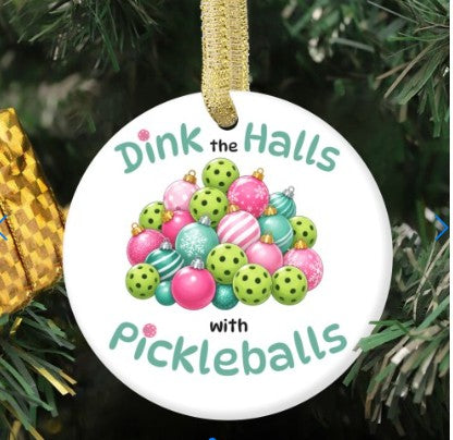 Dink the Halls with Pickleballs Ornament – New 2026 Edition