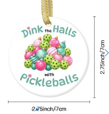 Dink the Halls with Pickleballs Ornament – New 2026 Edition