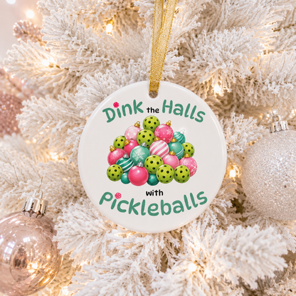 Dink the Halls with Pickleballs Ornament – New 2026 Edition