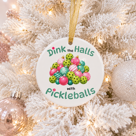 Dink the Halls with Pickleballs Ornament – New 2026 Edition