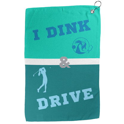 I Dink & Drive - Lady's Golf Towel (Teal)