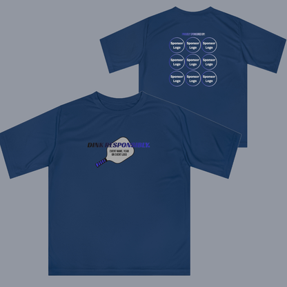 Custom Pickleball Tournament Shirts – “Dink Responsibly” Performance Event Shirt with Sponsor Logos