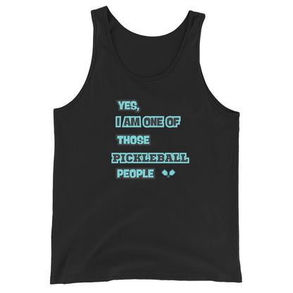 Pickleball Tank Top – “Yes, I Am One of Those Pickleball People” | Unisex Moisture-Wicking Dri-Fit Shirt