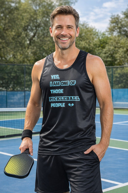 Pickleball Tank Top – “Yes, I Am One of Those Pickleball People” | Unisex Moisture-Wicking Dri-Fit Shirt