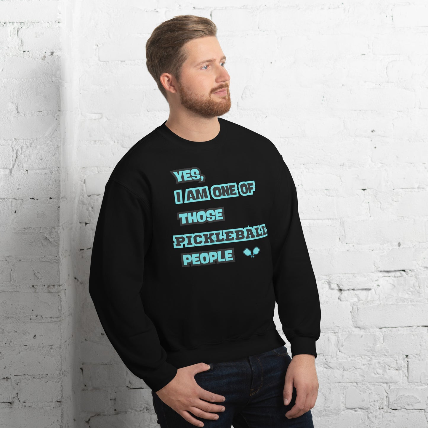 Yes, I Am One of Those Pickleball People Sweatshirt